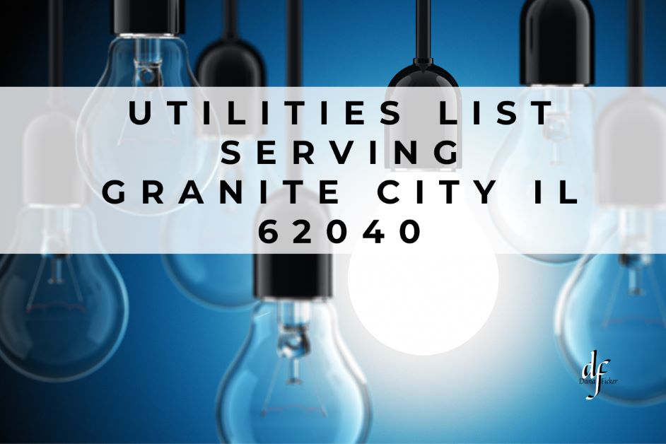 Utilities List Serving Granite City Zip Code 62040