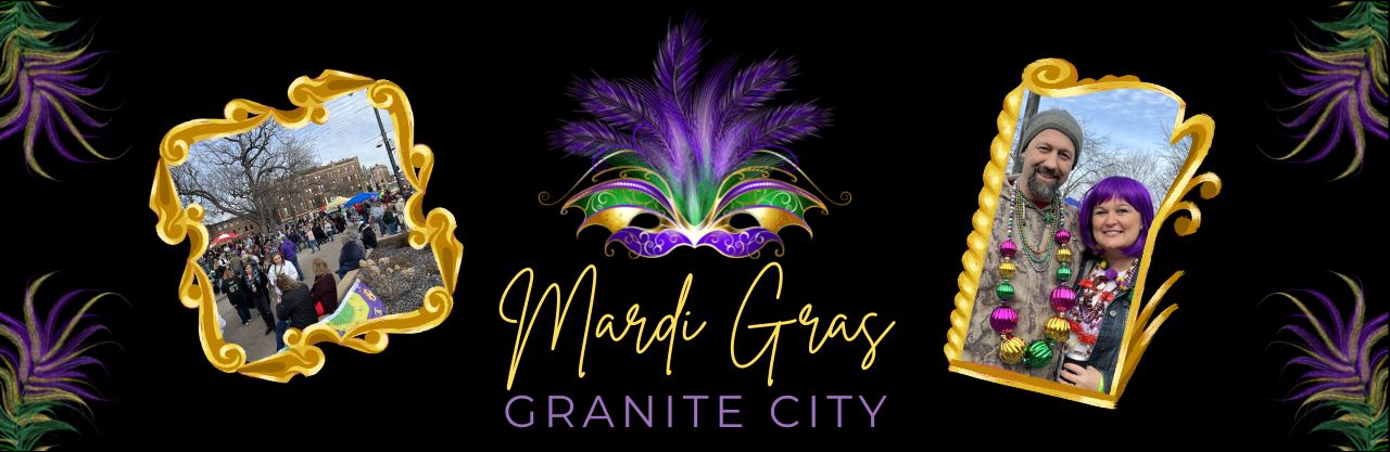 Words Mardi Gras Granite City festive mask feather and photos of the community