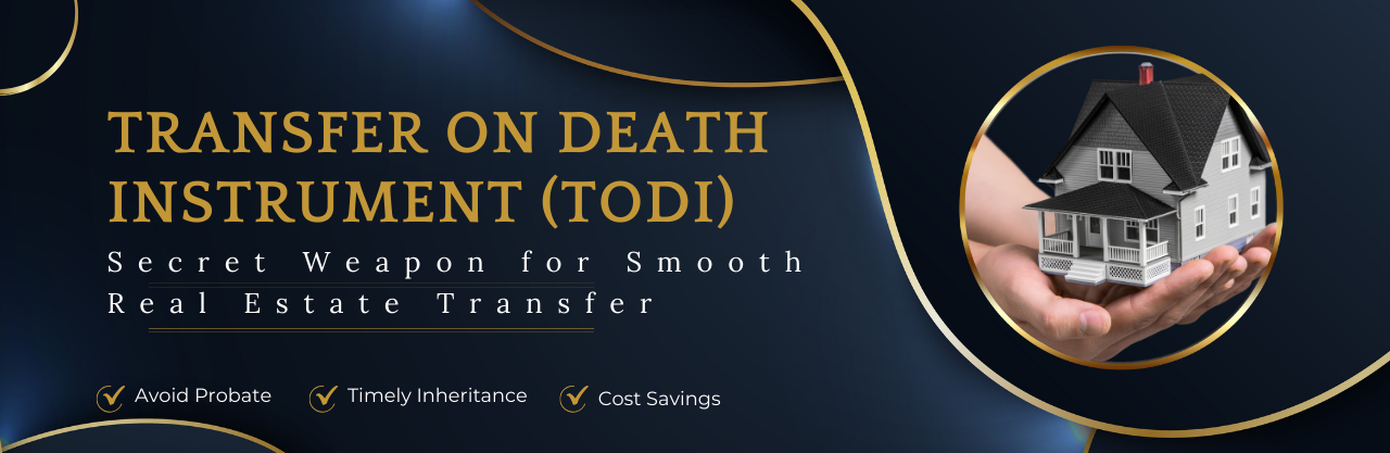 Transfer On Death Instrument (TODI)